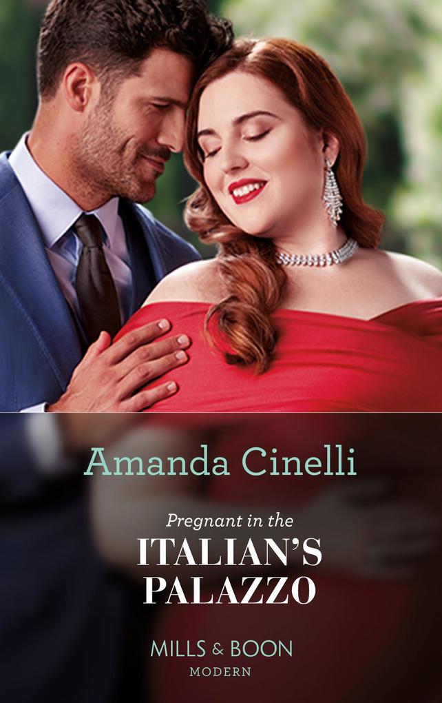 Pregnant In The Italian‘s Palazzo (The Greeks‘ Race to the Altar Book 3) (Mills & Boon Modern)