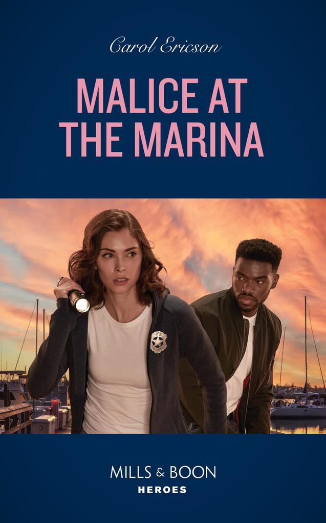 Malice At The Marina (The Lost Girls Book 4) (Mills & Boon Heroes)
