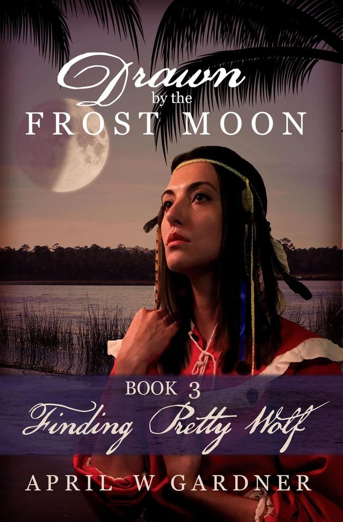 Finding Pretty Wolf (Drawn by the Frost Moon #3)