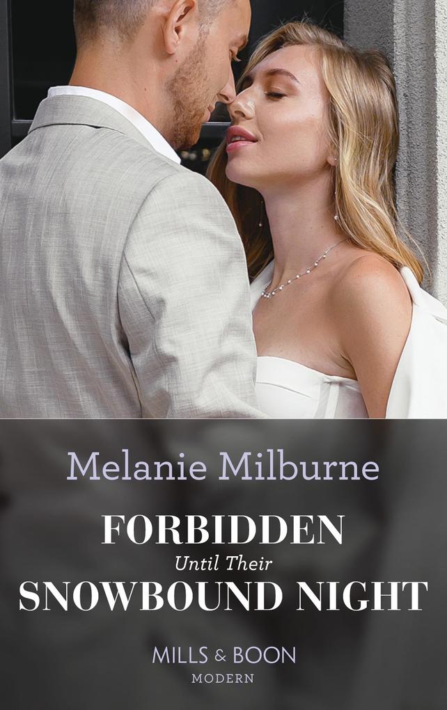 Forbidden Until Their Snowbound Night (Weddings Worth Billions Book 3) (Mills & Boon Modern)