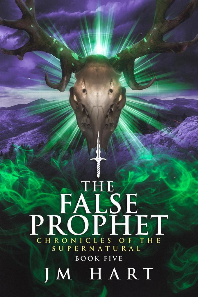 The False Prophet (Chronicles of the Supernatural #5)