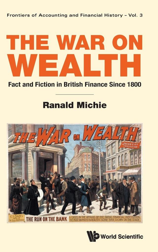 War on Wealth The: Fact and Fiction in British Finance Since 1800