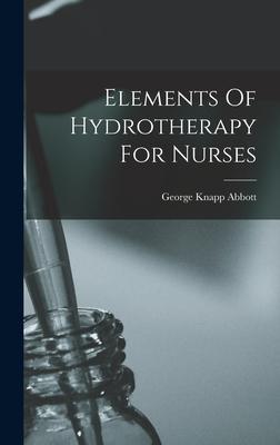 Elements Of Hydrotherapy For Nurses