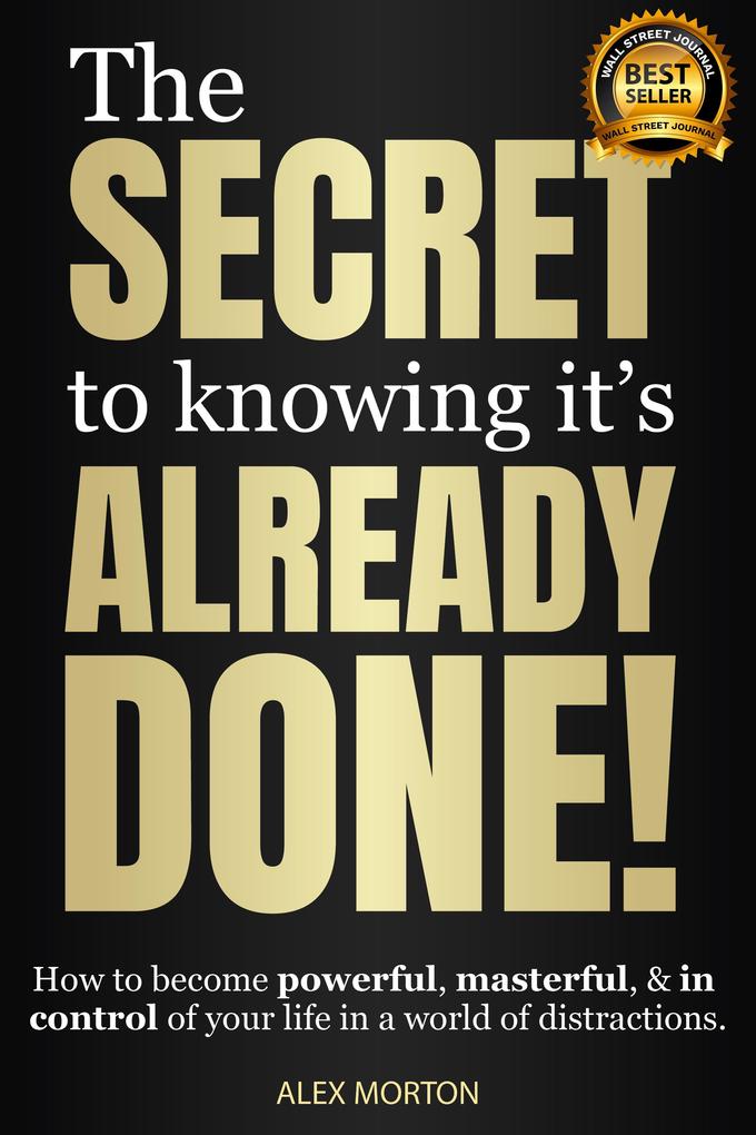 The Secret to Knowing It‘s Already Done!