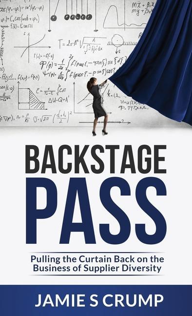 Backstage Pass: Pulling the Curtain Back on the Business of Supplier Diversity