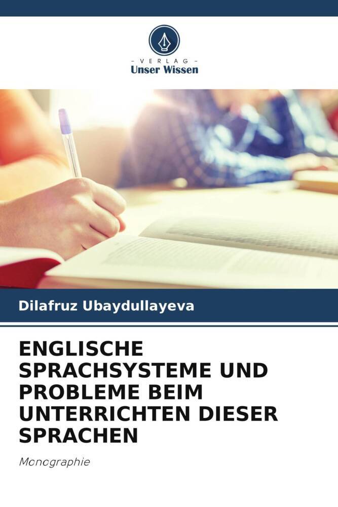 ENGLISCHE SPRACHSYSTEME UND PROBLEME BEIM UNTERRICHTEN DIESER SPRACHEN