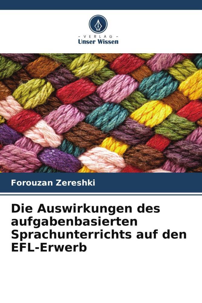 Die Auswirkungen des aufgabenbasierten Sprachunterrichts auf den EFL-Erwerb