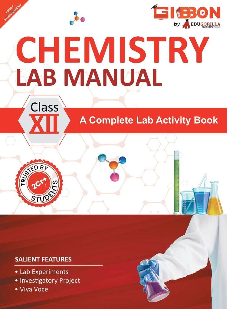 Chemistry Lab Manual Class XII | follows the latest CBSE syllabus and other State Board following the CBSE Curriculam.