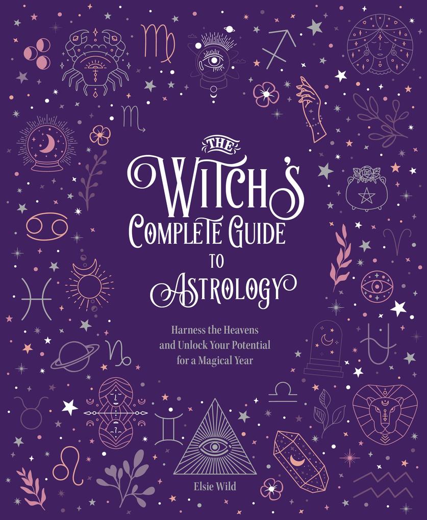 The Witch‘s Complete Guide to Astrology