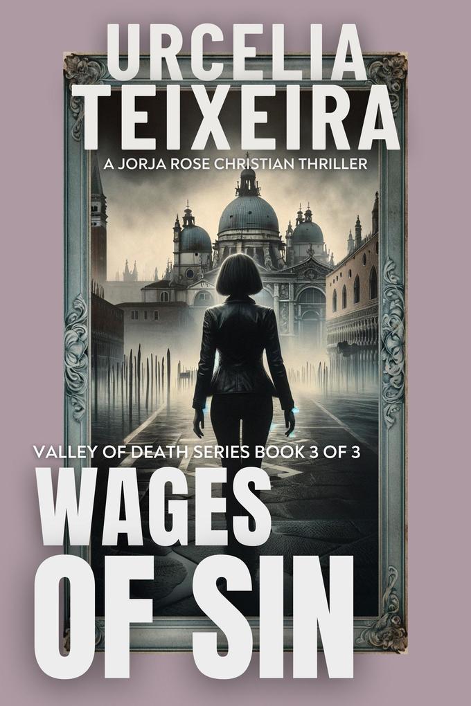 Wages of Sin (VALLEY OF DEATH TRILOGY #3)