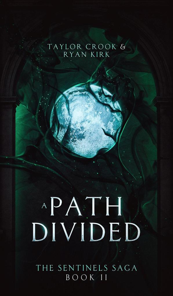 A Path Divided (The Sentinels Saga #2)