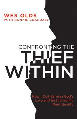 Confronting the Thief Within