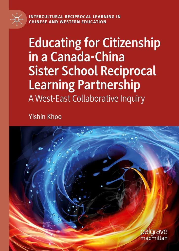 Educating for Citizenship in a Canada-China Sister School Reciprocal Learning Partnership