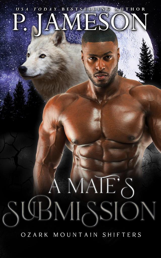 A Mate's Submission (Ozark Mountain Shifters #4)