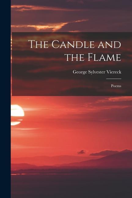 The Candle and the Flame: Poems