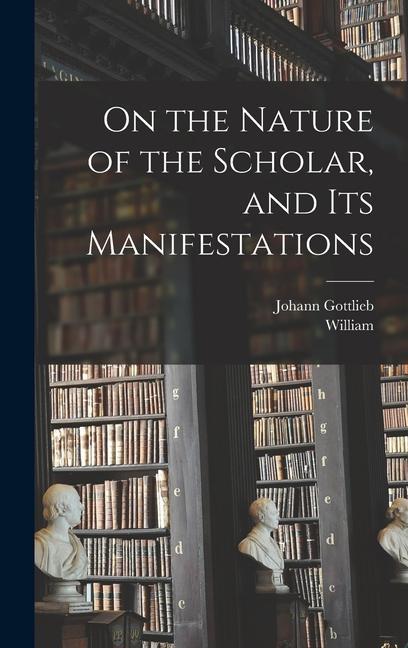 On the Nature of the Scholar and Its Manifestations