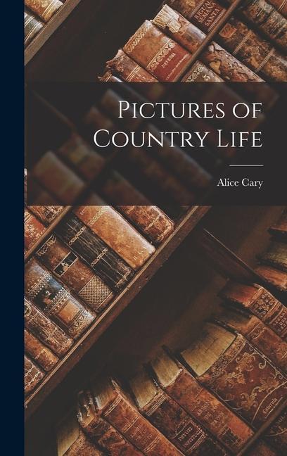 Pictures of Country Life