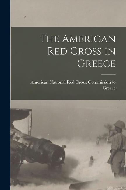 The American Red Cross in Greece