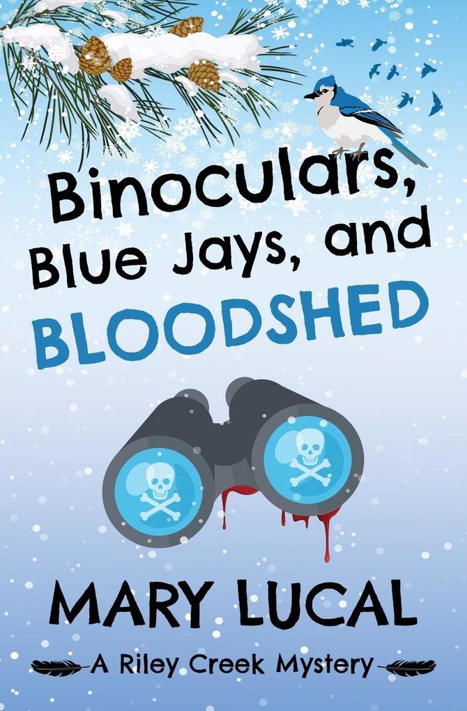 Binoculars Blue Jays and Bloodshed
