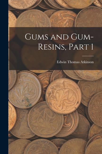 Gums and Gum-Resins Part 1