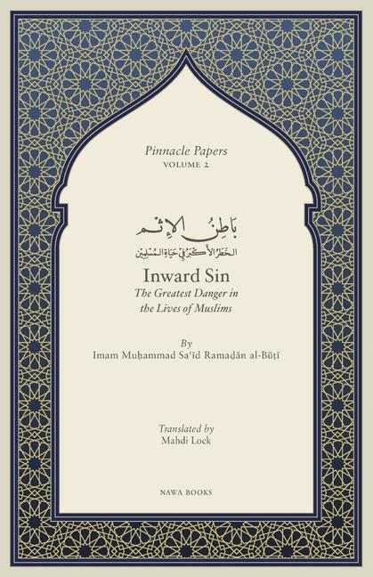 Inward Sin: The Greatest Danger in the Lives of Muslims