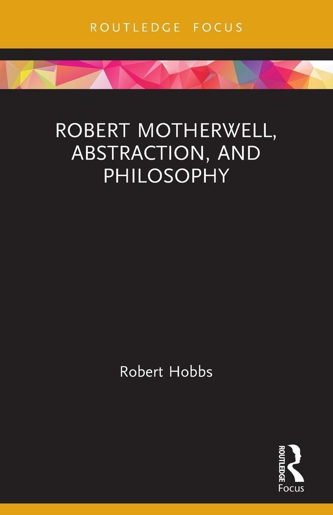 Robert Motherwell Abstraction and Philosophy