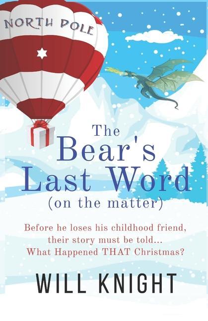 The Bear‘s Last Word (on the Matter): A Peter Pan meets Benjamin Button Holiday Adventure