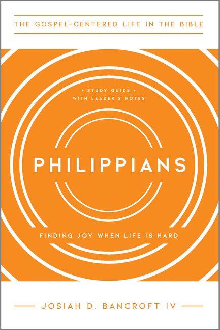 Philippians - Finding Joy When Life Is Hard