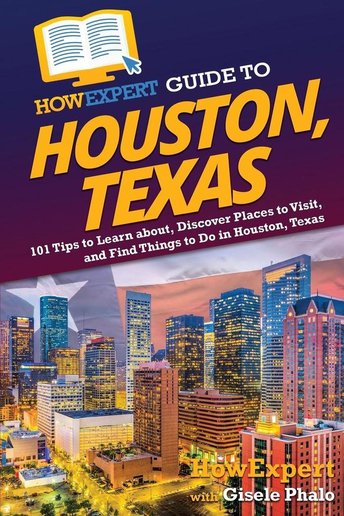 HowExpert Guide to Houston Texas