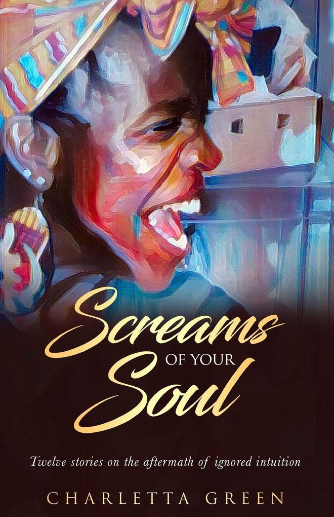 Screams of your soul