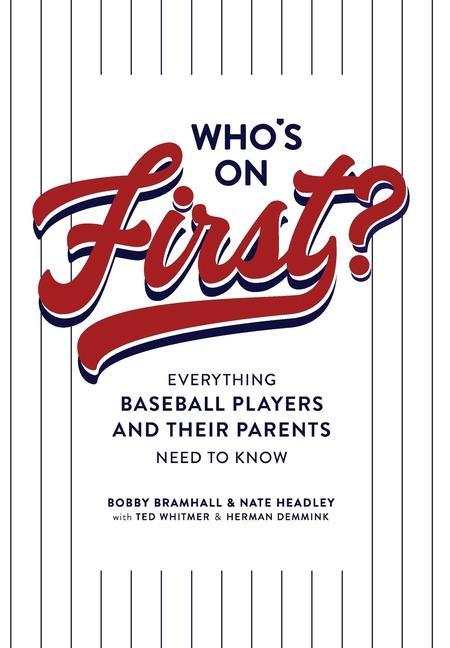 Who‘s on First? Everything Baseball Players and Their Parents Need to Know