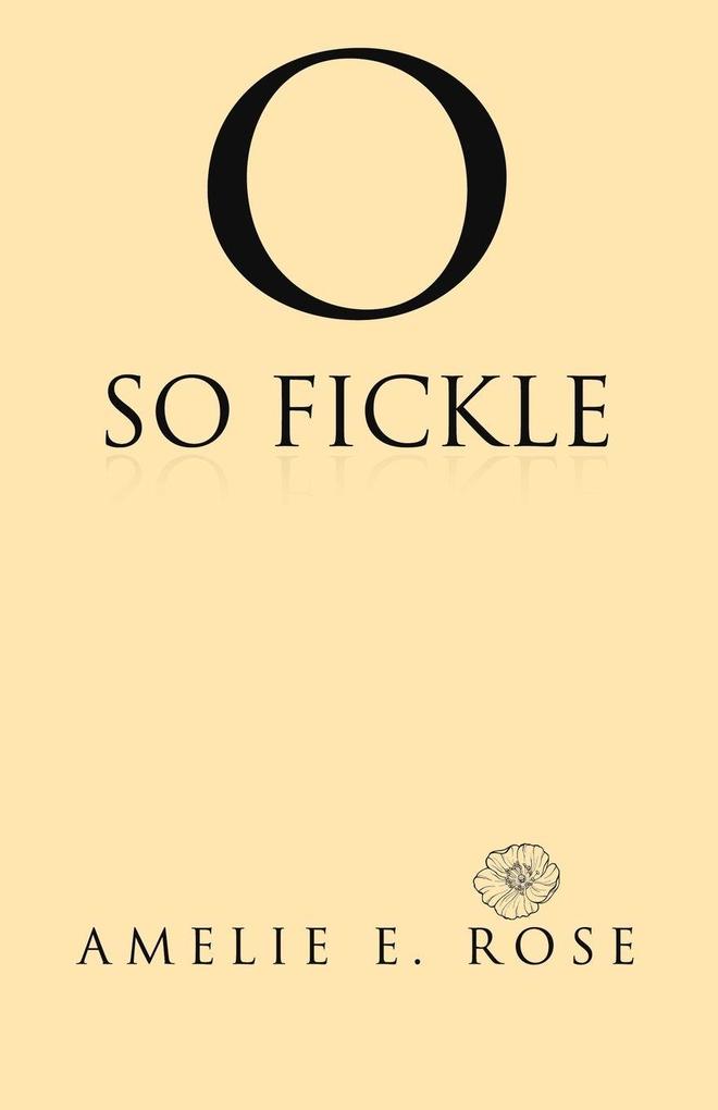 O So Fickle