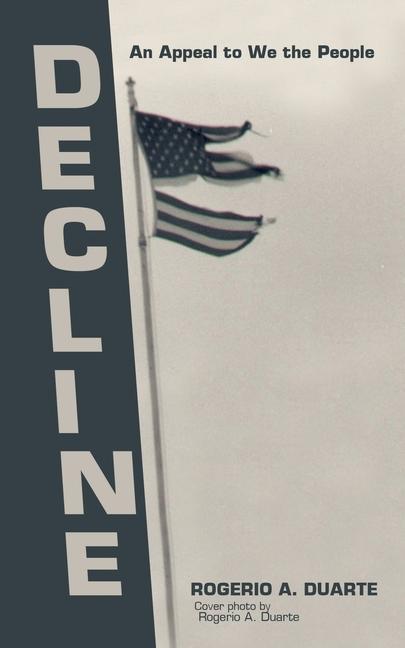 Decline: An Appeal to We the People