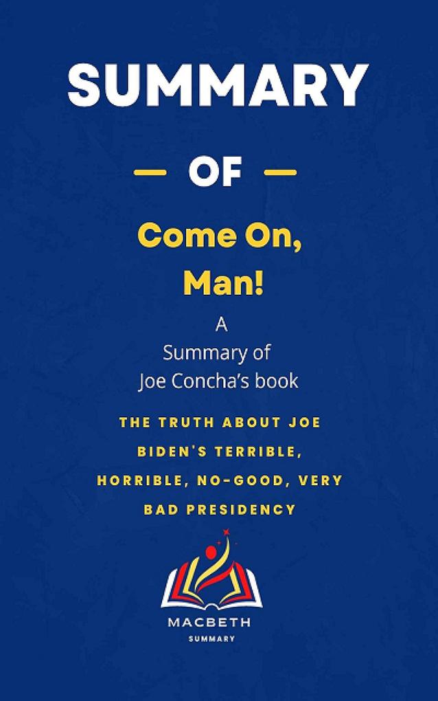 Summary of Come On Man! By Joe Concha