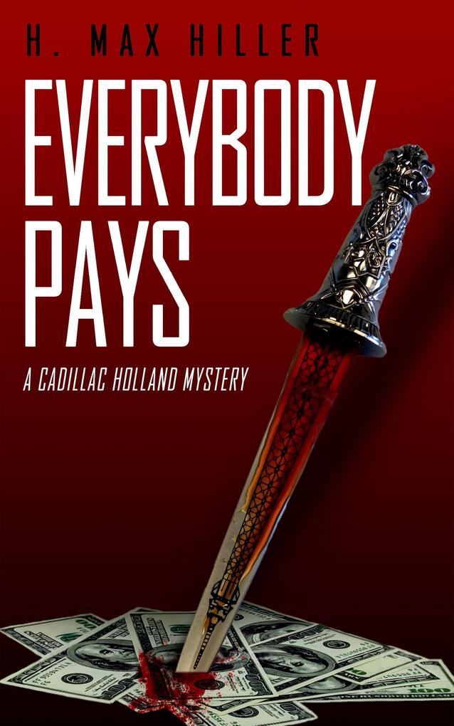 Everybody Pays (CADILLAC HOLLAND MYSTERIES #6)