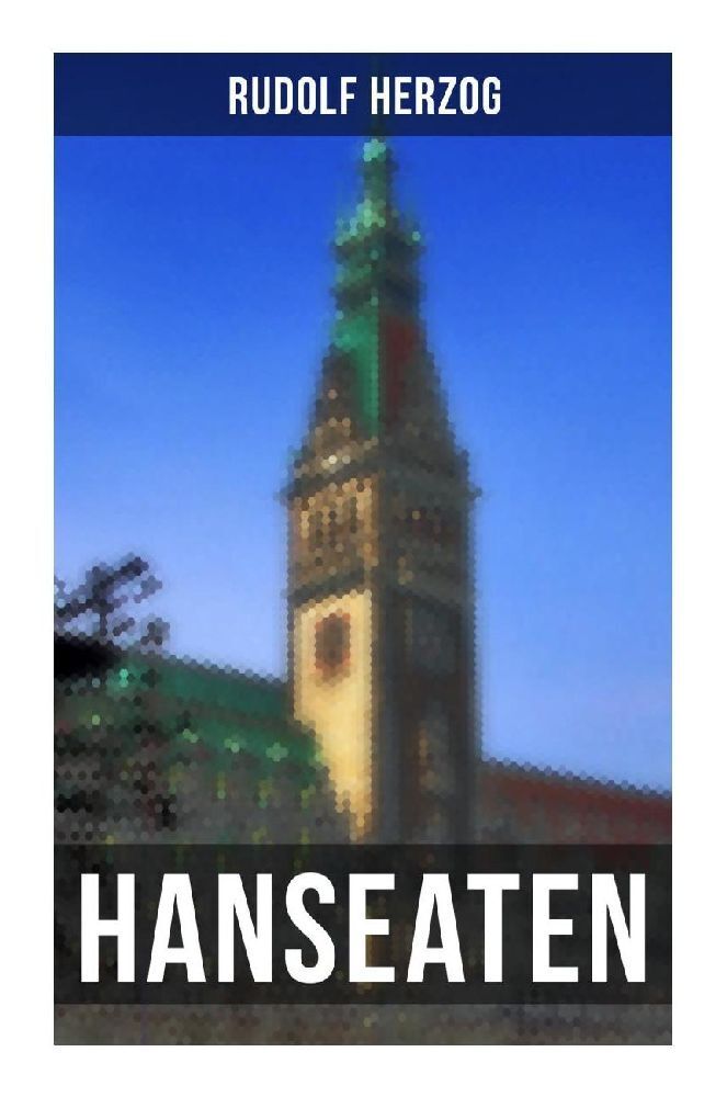 Hanseaten - Rudolf Herzog