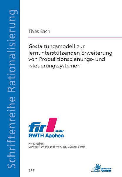 Gestaltungsmodell zur lernunterstützenden Erweiterung von Produktionsplanungs- und -steuerungssystemen