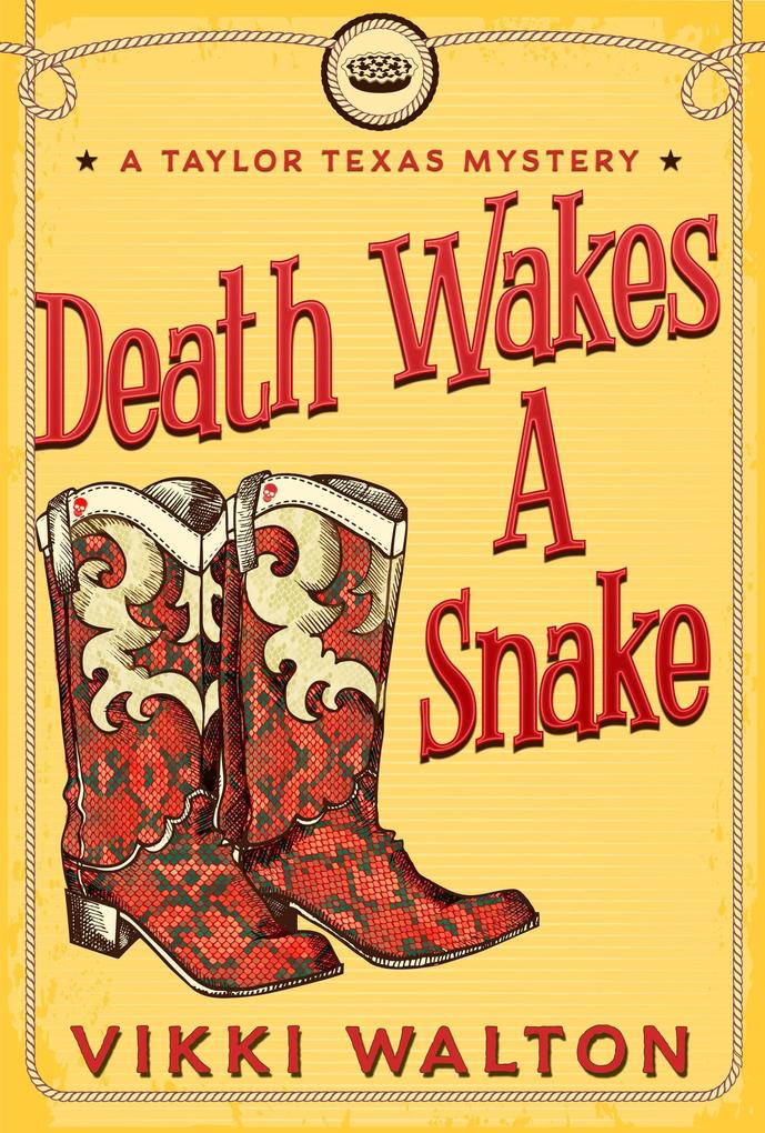 Death Wakes A Snake (A Taylor Texas Mystery)
