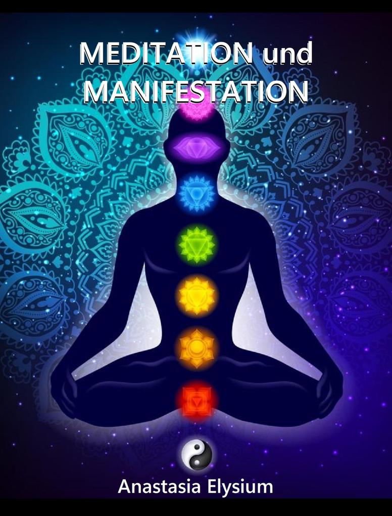 Meditation und Manifestation - Reiki Chakra Engelsenergie und das Universum