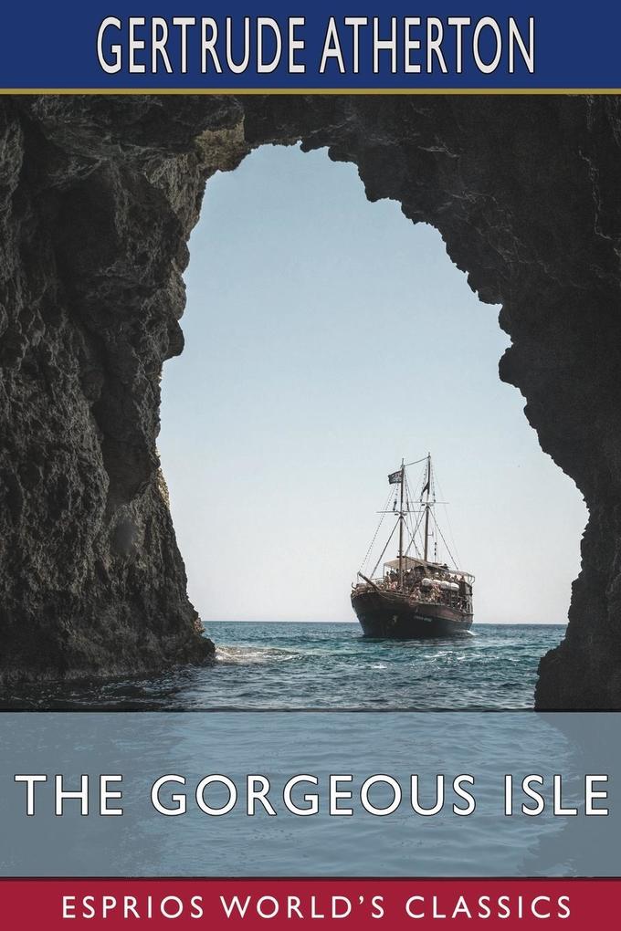 The Gorgeous Isle (Esprios Classics)