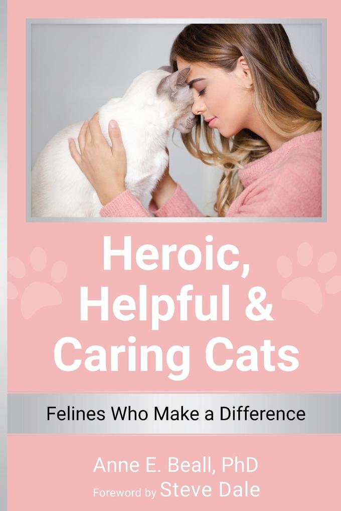 Heroic Helpful and Caring Cats