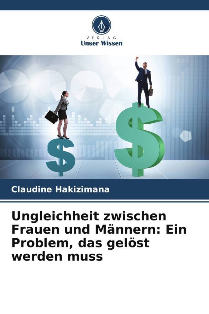 Ungleichheit zwischen Frauen und Männern: Ein Problem das gelöst werden muss