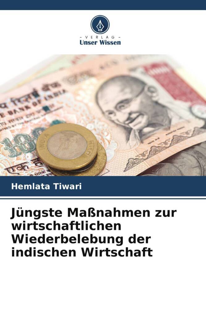 Jüngste Maßnahmen zur wirtschaftlichen Wiederbelebung der indischen Wirtschaft