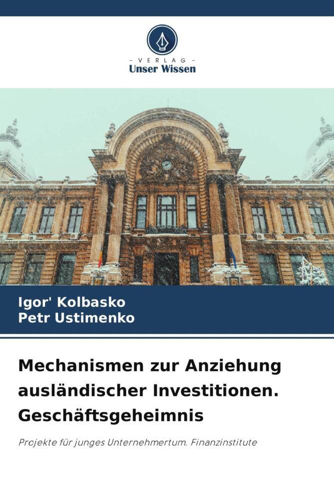 Mechanismen zur Anziehung ausländischer Investitionen. Geschäftsgeheimnis