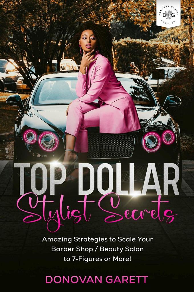 Top Dollar Stylist Secrets