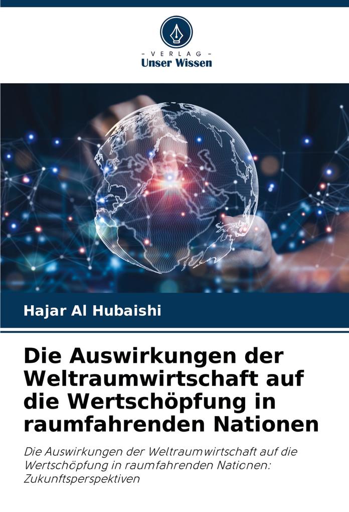 Die Auswirkungen der Weltraumwirtschaft auf die Wertschöpfung in raumfahrenden Nationen