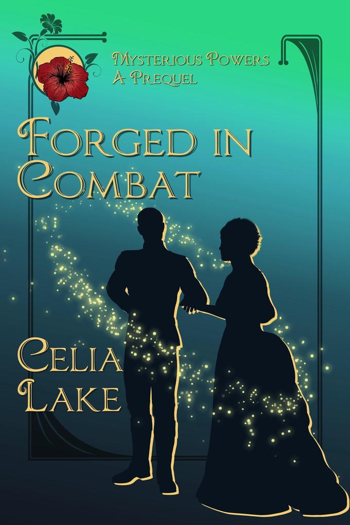 Forged in Combat: A Victorian fantasy romance prequel (Mysterious Powers #0.5)