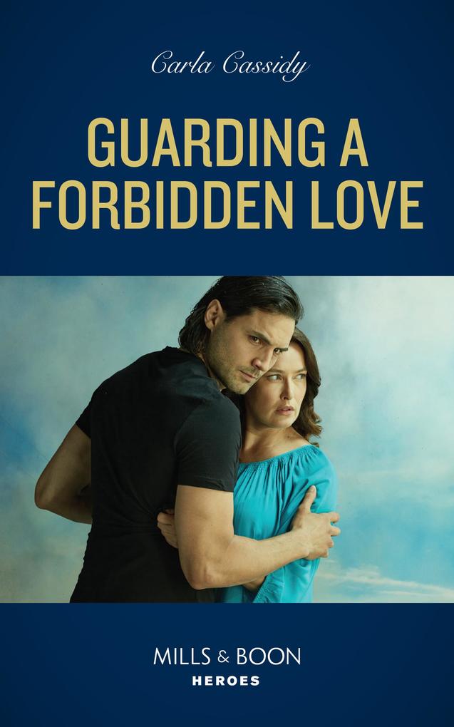 Guarding A Forbidden Love (The Scarecrow Murders Book 2) (Mills & Boon Heroes)
