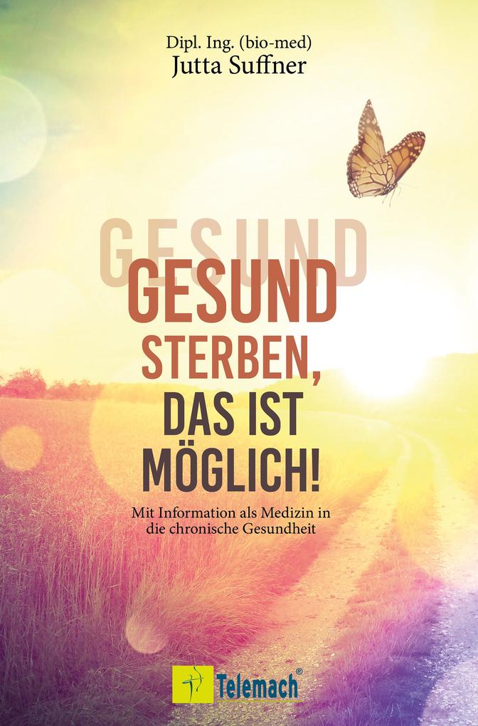 Gesund sterben das ist möglich!