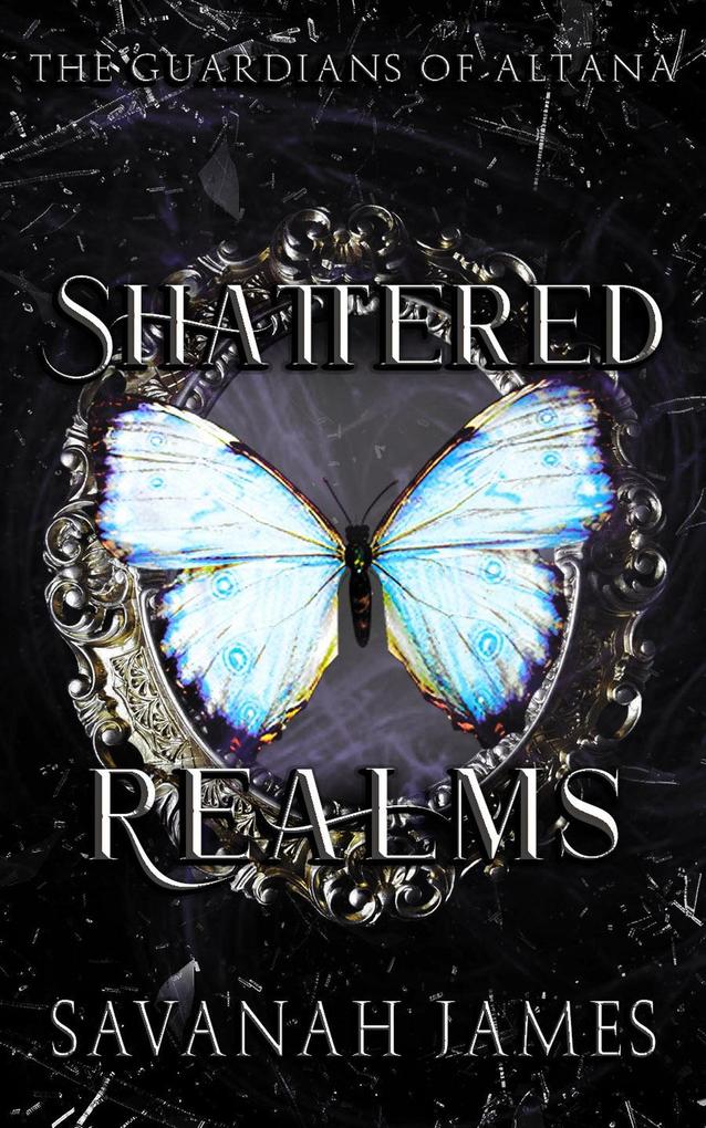 Shattered Realms (The Guardians of Altana #3)